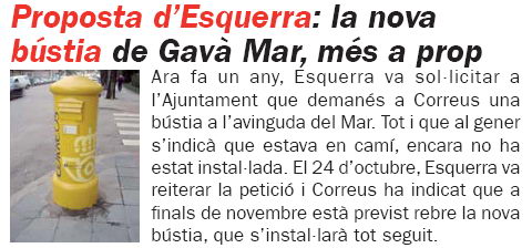 Notícia publicada al número 63 de la publicació L'ERAMPRUNYÀ explicant que la bústia que s'instal·larà a l'avinguda del mar de Gavà Mar ho serà en breu (Novembre de 2008)